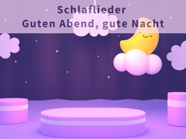 Schlaflieder - Guten Abend, gute Nacht