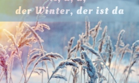 A, a, a, der Winter, der ist da