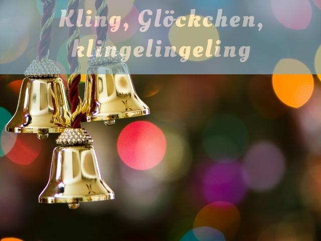 Kling, Glöckchen, klingelingeling