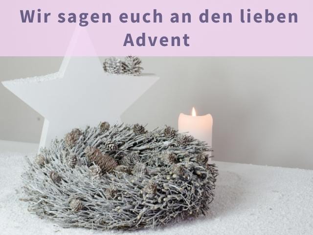 Wir sagen euch an den lieben Advent