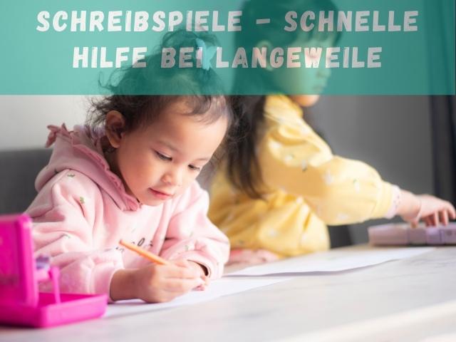 Schreibspiele – Schnelle Hilfe bei Langeweile