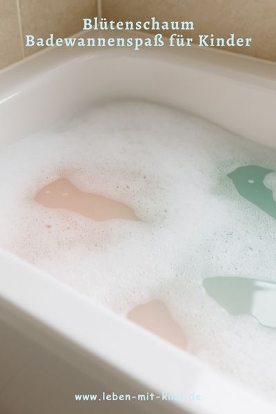 Blütenschaum – Badewannenspaß für Kinder