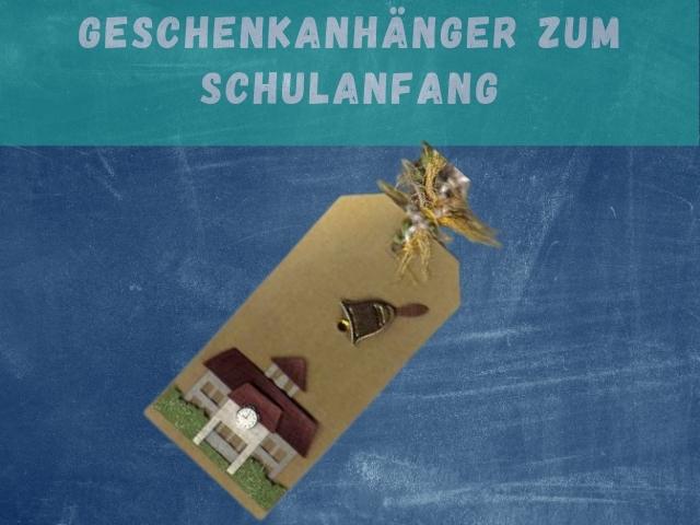 Geschenkanhänger zum Schulanfang basteln