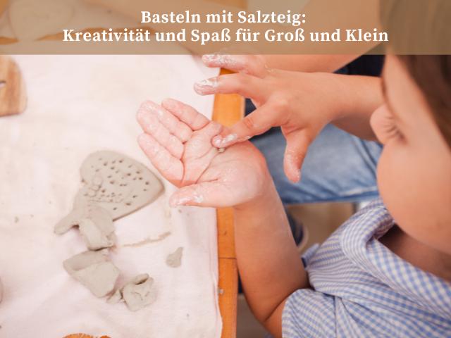 Basteln mit Salzteig: Kreativität und Spaß für Groß und Klein