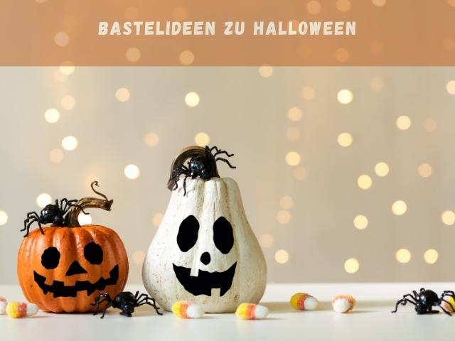 Kindgerechte Bastelideen zu Halloween