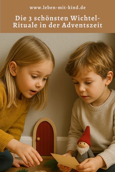 Die 3 schönsten Wichtel-Rituale in der Adventszeit