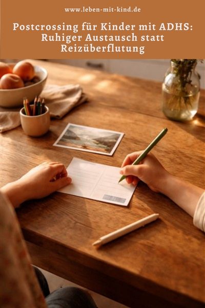 Postcrossing für Kinder mit ADHS: Ruhiger Austausch statt Reizüberflutung